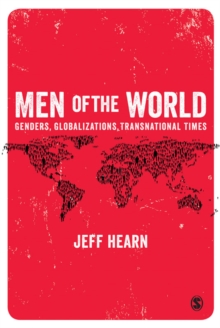 Men of the World : Genders, Globalizations, Transnational Times