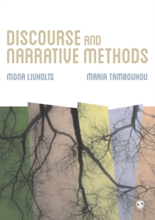 Discourse and Narrative Methods : Theoretical Departures, Analytical Strategies and Situated Writings