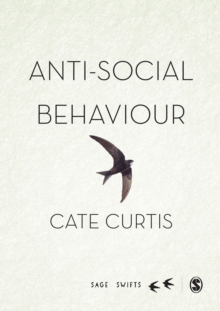 Anti-Social Behaviour : A multi-national perspective of the everyday to the extreme