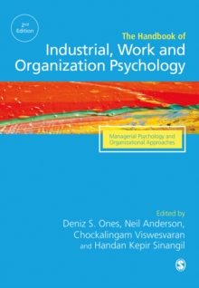 The SAGE Handbook of Industrial, Work & Organizational Psychology : V3: Managerial Psychology and Organizational Approaches