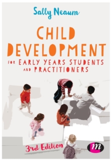 Child Development for Early Years Students and Practitioners, Paperback Book Child Development for Early Years Students and Practitioners, Paperback Book