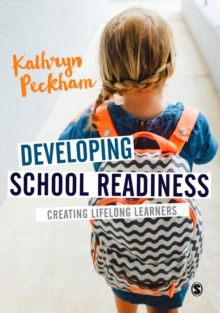 Developing School Readiness : Creating Lifelong Learners, Hardback Book Developing School Readiness : Creating Lifelong Learners, Hardback Book