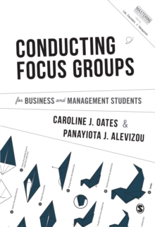 Conducting Focus Groups for Business and Management Students, Hardback Book Conducting Focus Groups for Business and Management Students, Hardback Book