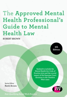 The Approved Mental Health Professional's Guide to Mental Health Law, Paperback / softback Book The Approved Mental Health Professional's Guide to Mental Health Law, Paperback / softback Book