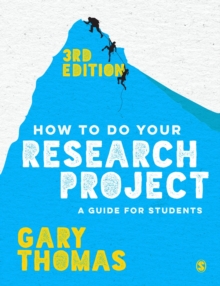 How to Do Your Research Project : A Guide for Students, Paperback / softback Book How to Do Your Research Project : A Guide for Students, Paperback / softback Book