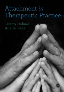 Attachment in Therapeutic Practice, Hardback Book Attachment in Therapeutic Practice, Hardback Book