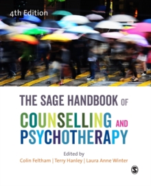 The SAGE Handbook of Counselling and Psychotherapy, Paperback / softback Book The SAGE Handbook of Counselling and Psychotherapy, Paperback / softback Book