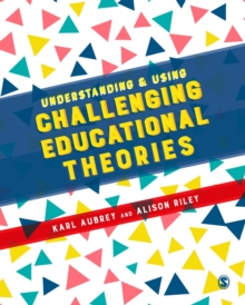 Understanding and Using Challenging Educational Theories, Paperback Book Understanding and Using Challenging Educational Theories, Paperback Book