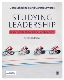 Studying Leadership : Traditional and Critical Approaches, Paperback / softback Book Studying Leadership : Traditional and Critical Approaches, Paperback / softback Book