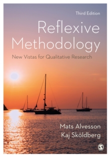 Reflexive Methodology : New Vistas for Qualitative Research, Hardback Book Reflexive Methodology : New Vistas for Qualitative Research, Hardback Book