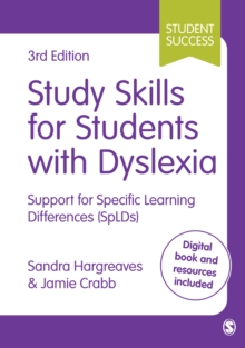 Study Skills for Students with Dyslexia : Support for Specific Learning Differences (SpLDs)