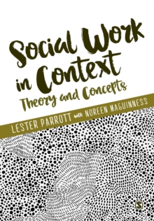 Social Work in Context : Theory and Concepts