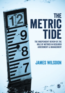 The Metric Tide : Independent Review of the Role of Metrics in Research Assessment and Management