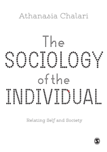 The Sociology of the Individual : Relating Self and Society