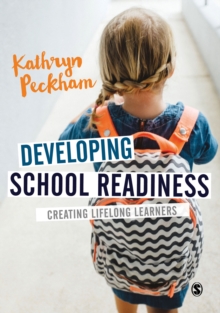 Developing School Readiness : Creating Lifelong Learners