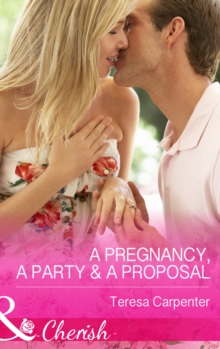 A Pregnancy, a Party & a Proposal