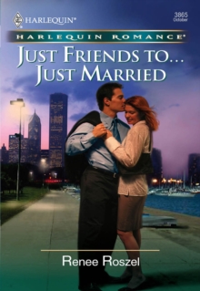 Just Friends To . . . Just Married