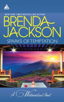 Sparks Of Temptation : The Proposal (the Westmorelands) / Feeling the Heat (the Westmorelands)