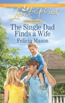 The Single Dad Finds A Wife