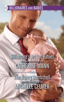 Billionaire's Jet Set Babies & The Nanny Bombshell : Billionaire's Jet Set Babies / the Nanny Bombshell