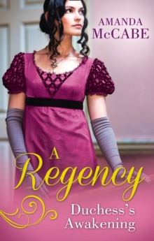 A Regency Duchess's Awakening : The Shy Duchess / to Kiss a Count