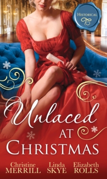 Unlaced At Christmas : The Christmas Duchess / Russian Winter Nights / a Shocking Proposition