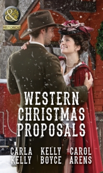 Western Christmas Proposals : Christmas Dance with the Rancher / Christmas in Salvation Falls / the Sheriff's Christmas Proposal