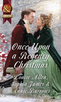 Once Upon A Regency Christmas : On a Winter's Eve / Marriage Made at Christmas / Cinderella's Perfect Christmas