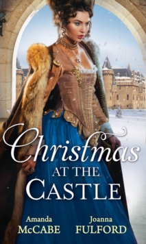 Christmas At The Castle : Tarnished Rose of the Court / the Laird's Captive Wife