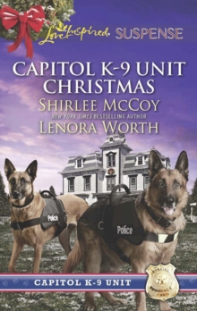 Capitol K-9 Unit Christmas : Protecting Virginia (Capitol K-9 Unit) / Guarding Abigail (Capitol K-9 Unit)