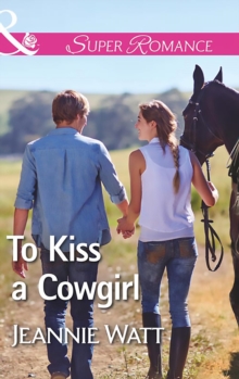 The To Kiss A Cowgirl