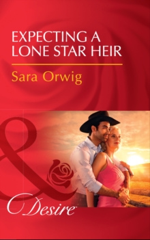 Expecting A Lone Star Heir