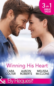 Winning His Heart : The Millionaire's Homecoming / the Maverick Millionaire (the Logan Twins) / the Billionaire's Nanny