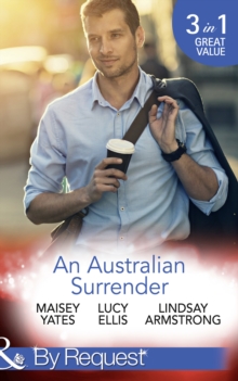 An Australian Surrender : Girl on a Diamond Pedestal / Untouched by His Diamonds / a Question of Marriage