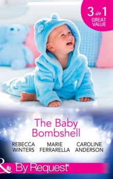 The Baby Bombshell : The Billionaire's Baby Swap / Dating for Two / the Valtieri Baby