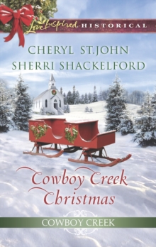 Cowboy Creek Christmas : Mistletoe Reunion (Cowboy Creek) / Mistletoe Bride (Cowboy Creek)