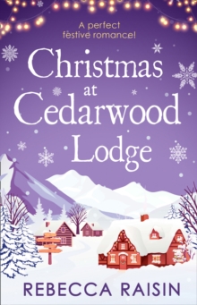 Christmas At Cedarwood Lodge : Celebrations and Confetti at Cedarwood Lodge / Brides and Bouquets at Cedarwood Lodge / Midnight and Mistletoe at Cedarwood Lodge