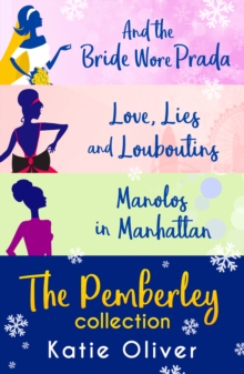 Christmas At Pemberley : And the Bride Wore Prada (Marrying Mr Darcy) / Love, Lies and Louboutins (Marrying Mr Darcy) / Manolos in Manhattan (Marrying Mr Darcy)