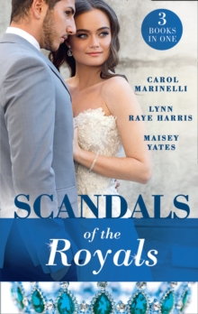 Scandals Of The Royals : Princess from the Shadows (the Santina Crown) / the Girl Nobody Wanted (the Santina Crown) / Playing the Royal Game (the Santina Crown)