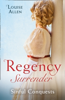 Regency Surrender: Sinful Conquests : The Many Sins of Cris De Feaux / the Unexpected Marriage of Gabriel Stone