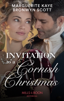 Invitation To A Cornish Christmas : The Captains Christmas Proposal / Unwrapping His Festive Temptation