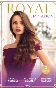 Royal Temptation : Protecting the Desert Princess / Virgin Princess, Tycoon's Temptation / the Prince's Second Chance