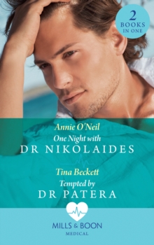 One Night With Dr Nikolaides / Tempted By Dr Patera : One Night with Dr Nikolaides (Hot Greek Docs) / Tempted by Dr Patera