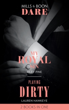 My Royal Sin / Playing Dirty : My Royal Sin (Arrogant Heirs) / Playing Dirty