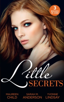 Little Secrets : Little Secrets: His Unexpected Heir (Little Secrets) / Little Secrets: Claiming His Pregnant Bride / Little Secrets: the Baby Merger