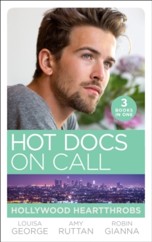 Hot Docs On Call: Hollywood Heartthrobs : Tempted by Hollywood's Top DOC (the Hollywood Hills Clinic) / Perfect Rivals (the Hollywood Hills Clinic) / the Prince and the Midwife (the Hollywood Hills C