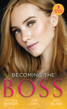 Becoming The Boss : The Woman Sent to Tame Him / Diamond Dreams (the Drakes of California) / the Price of Success