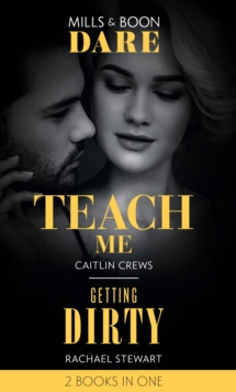 Teach Me / Getting Dirty : Teach Me (Filthy Rich Billionaires) / Getting Dirty