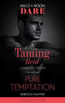 Taming Reid / Pure Temptation : Taming Reid / Pure Temptation