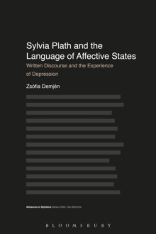 Sylvia Plath and the Language of Affective States : Written Discourse and the Experience of Depression